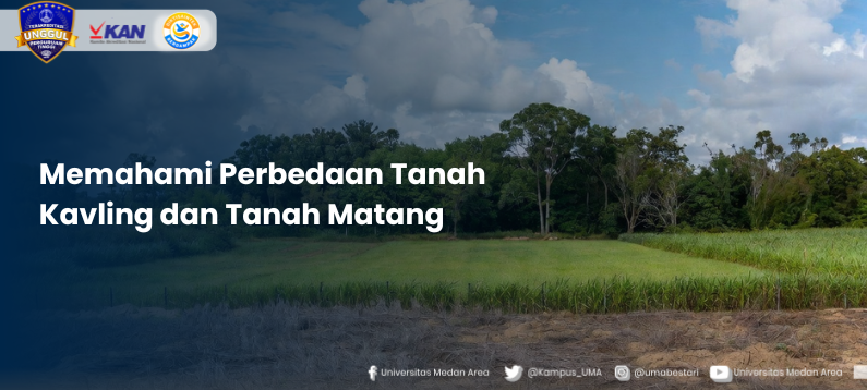 Memahami_Perbedaan_Tanah_Kavling_dan_Tanah_Matang.png